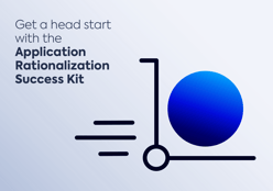 Get a Head Start with the Application Rationalization Success Kit
